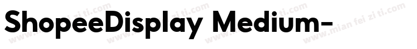 ShopeeDisplay Medium字体转换
